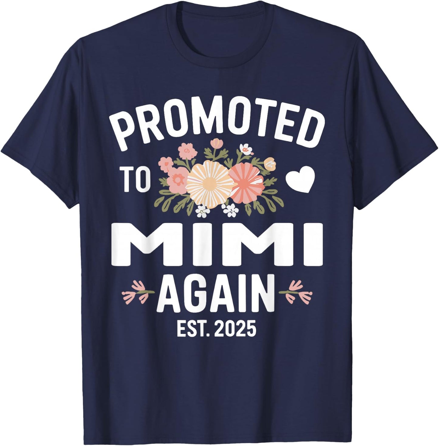 Flower Promoted To Mimi Again Est 2025 T-Shirt - T-Shirt | Navy