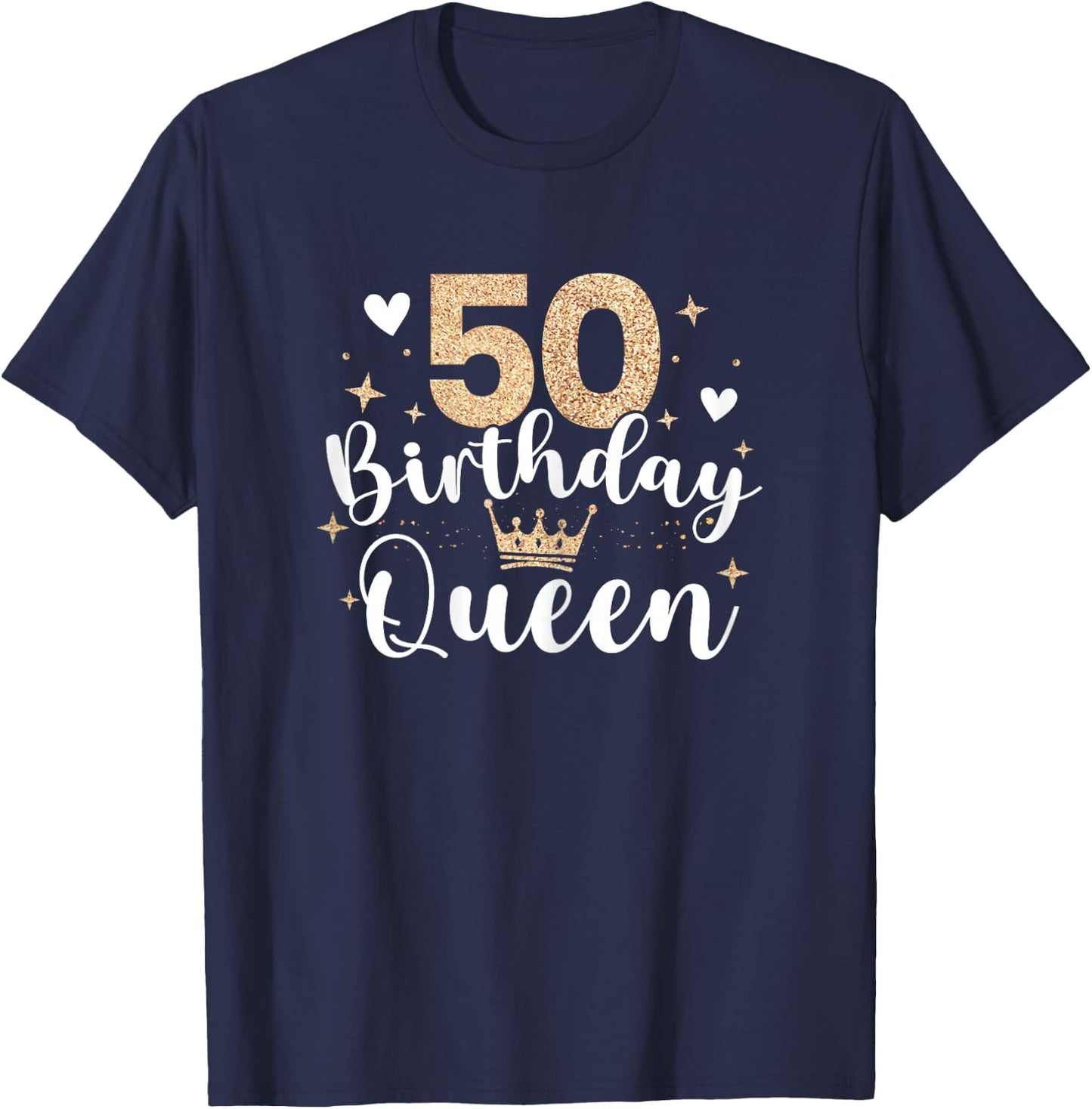 50th Birthday Queen 50 Years Fifty T-Shirt - T-Shirt | Navy