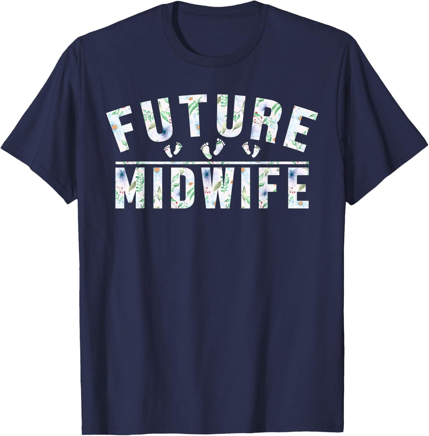 Doula Baby Footprint Midwifery Baby Catcher Future Midwife T-Shirt - T-Shirt | Navy