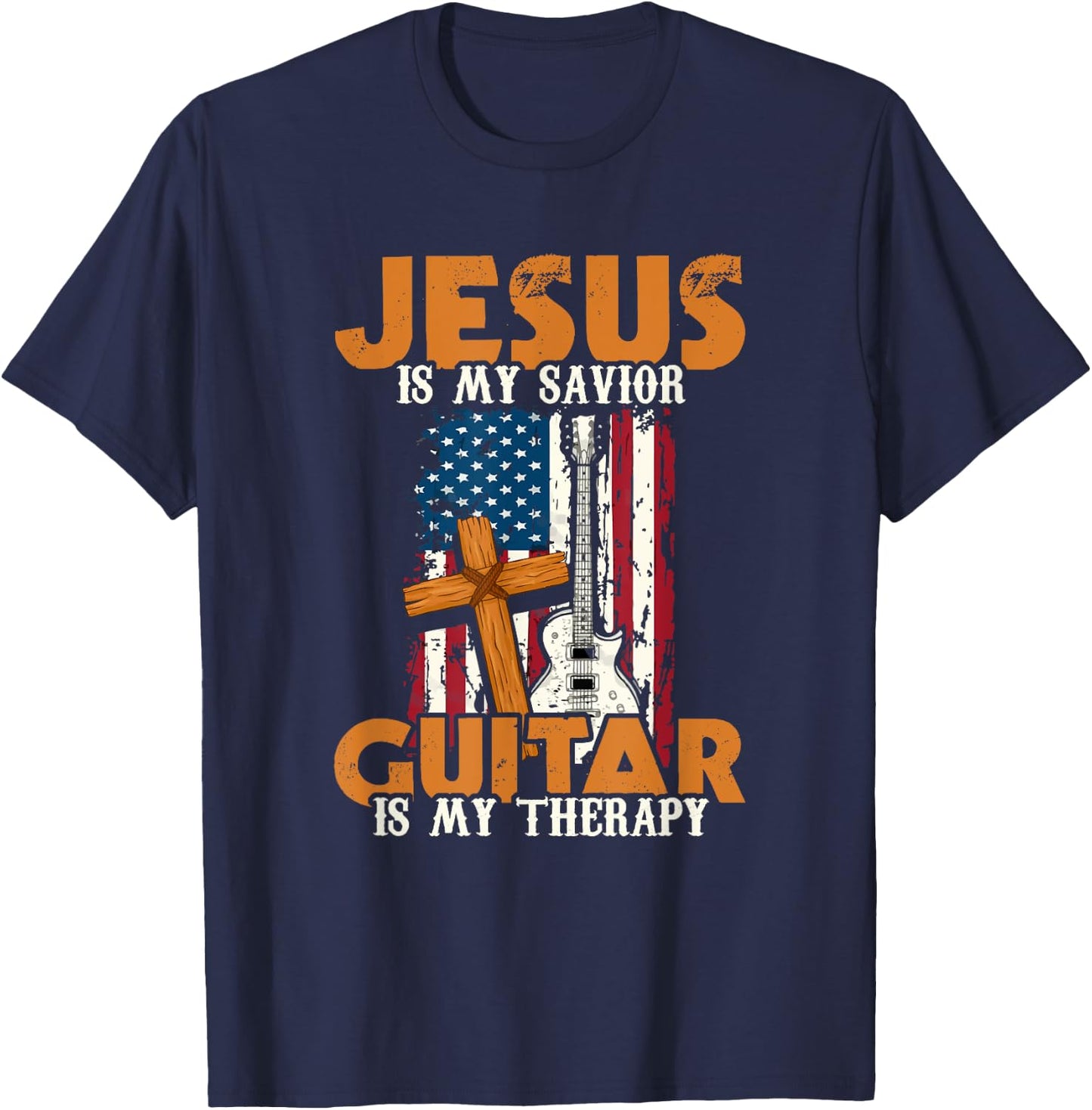Jesus Is My Savior Guitar Is My Therapy Guitarist T-Shirt - T-Shirt | Navy