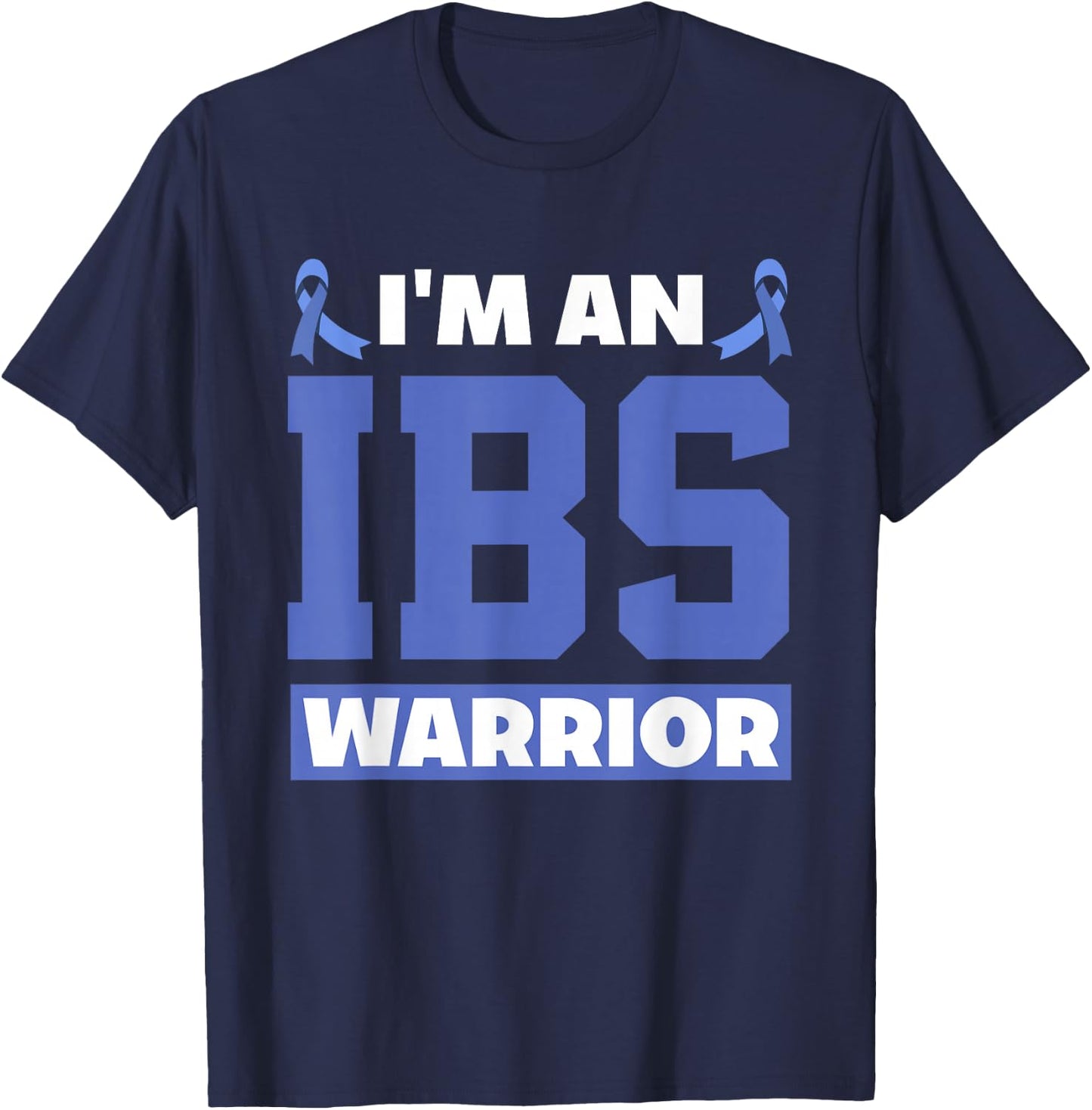 I'm An IBS Warrior Irritable Bowel Syndrome Warrior T-Shirt - T-Shirt | Navy