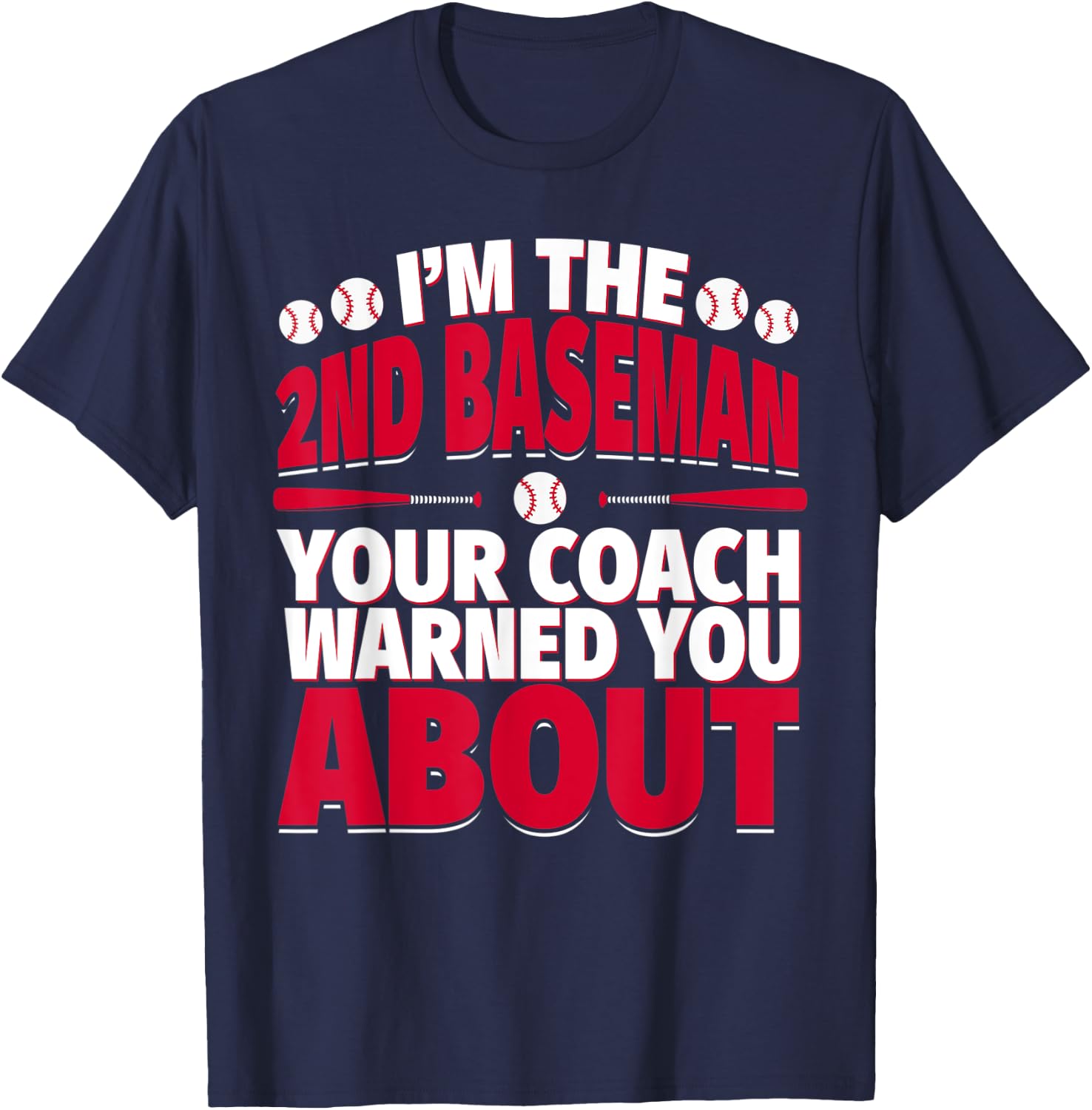 2nd Baseman Your Coach Warned You About - Second Baseman T-Shirt - T-Shirt | Navy