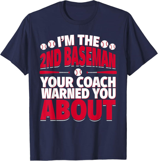 2nd Baseman Your Coach Warned You About - Second Baseman T-Shirt - T-Shirt | Navy