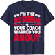 2nd Baseman Your Coach Warned You About - Second Baseman T-Shirt - T-Shirt | Navy