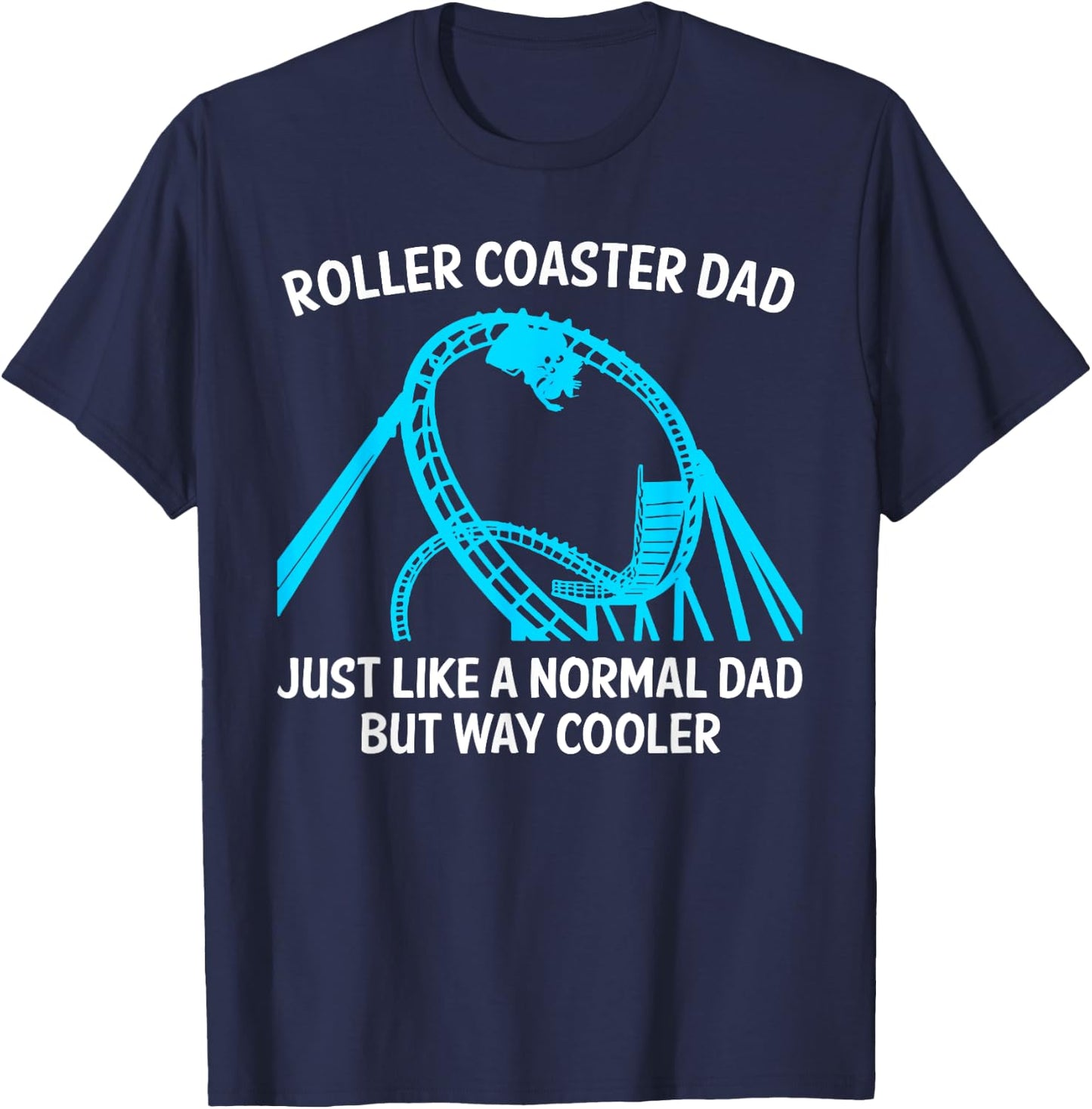 Funny Roller Coaster Designs For Dad Men Amusement Parks T-Shirt - T-Shirt | Navy