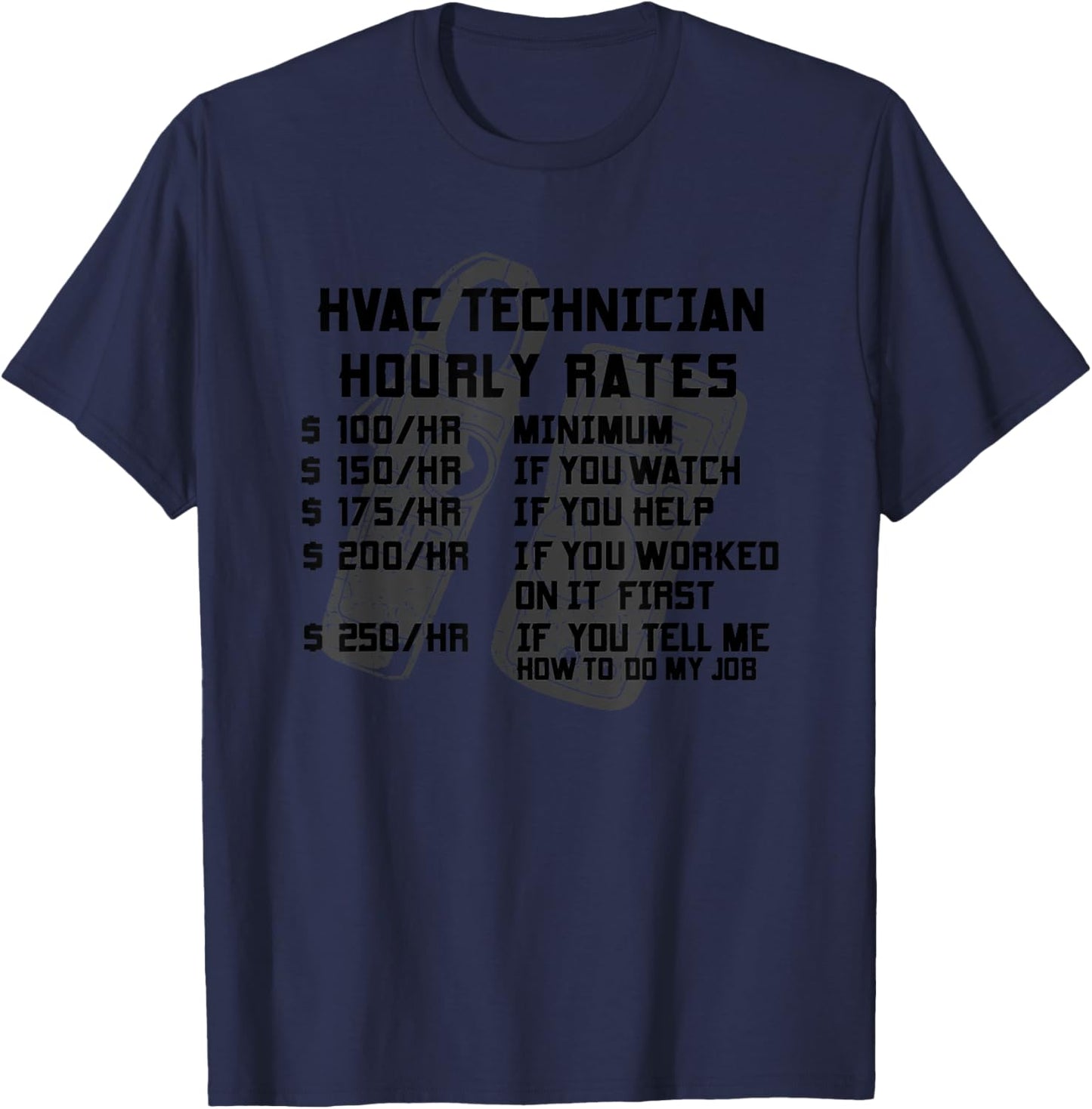 HVAC Tech Hourly Rate Funny Technician Maintenance Job Gifts T-Shirt - T-Shirt | Navy