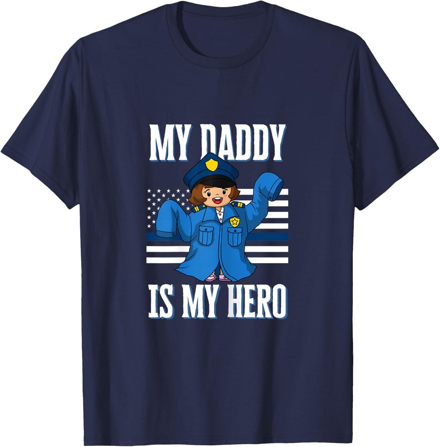 My Daddy Hero Police Officer Thin Blue Line for Cop Daughter T-Shirt - T-Shirt | Navy
