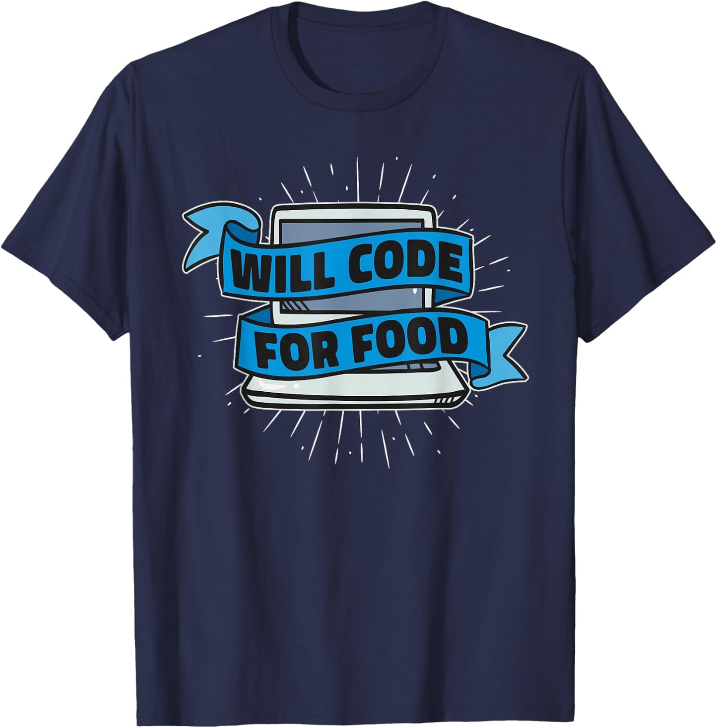 Will Code For Food - Developer Software Engineer Programming T-Shirt - T-Shirt | Navy