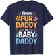 Dog Dad to Baby Dad from Fur Daddy to Baby Daddy T-Shirt - T-Shirt | Navy