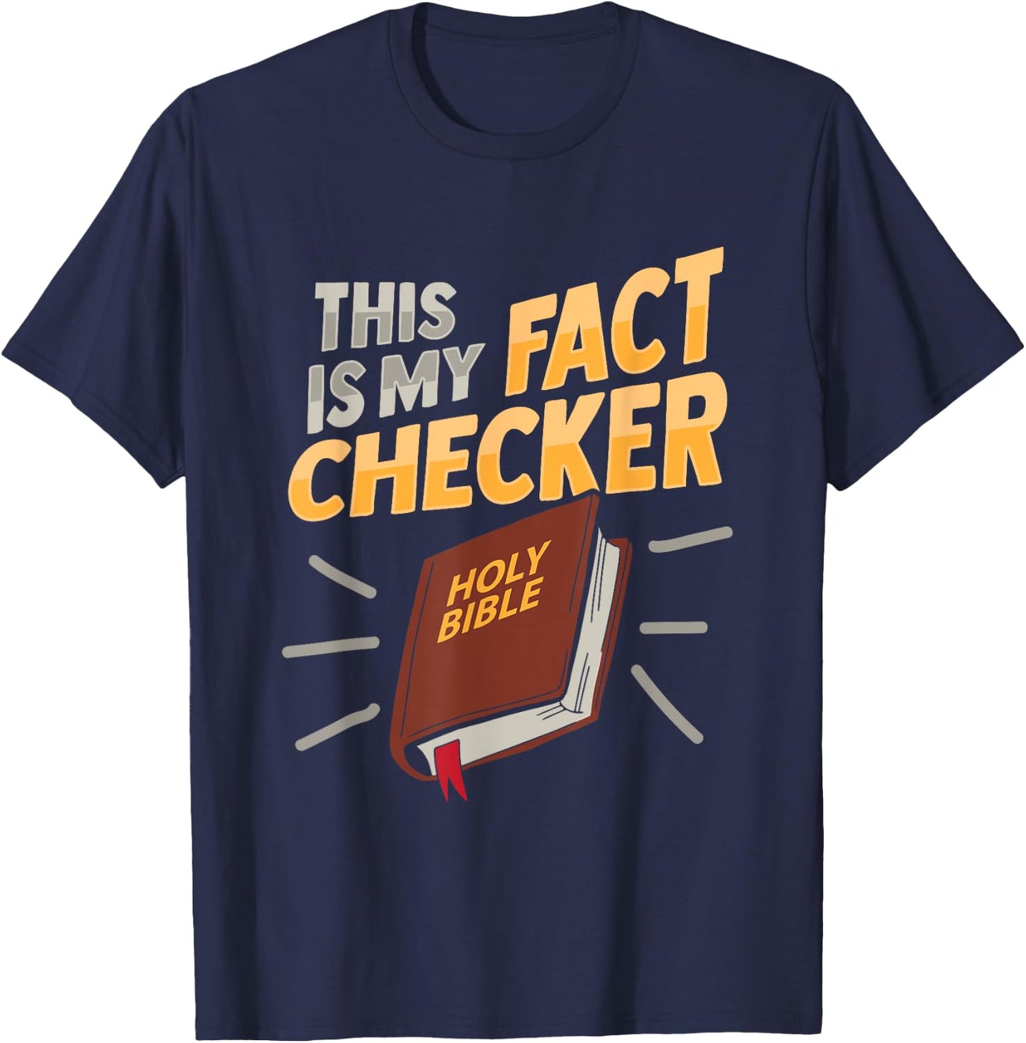 Bible Fact Checker Design for a Bible Student T-Shirt - T-Shirt | Navy