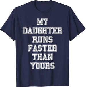 Funny Running Shirt | My Daughter Runs Faster Than Yours T-Shirt - T-Shirt | Navy