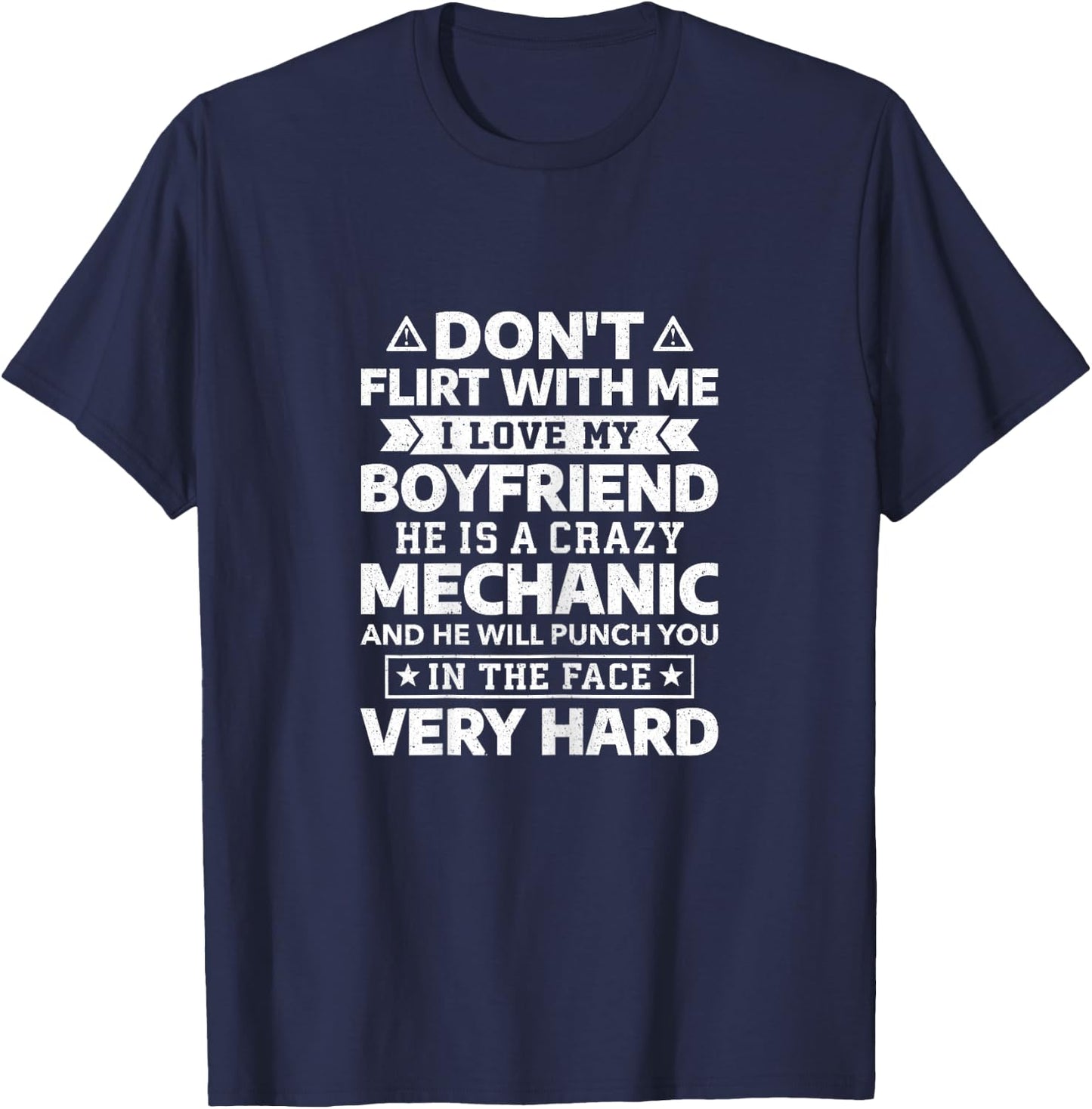 Don't Flirt with me I Love My Boyfriend He's a Mechanic T-Shirt - T-Shirt | Navy