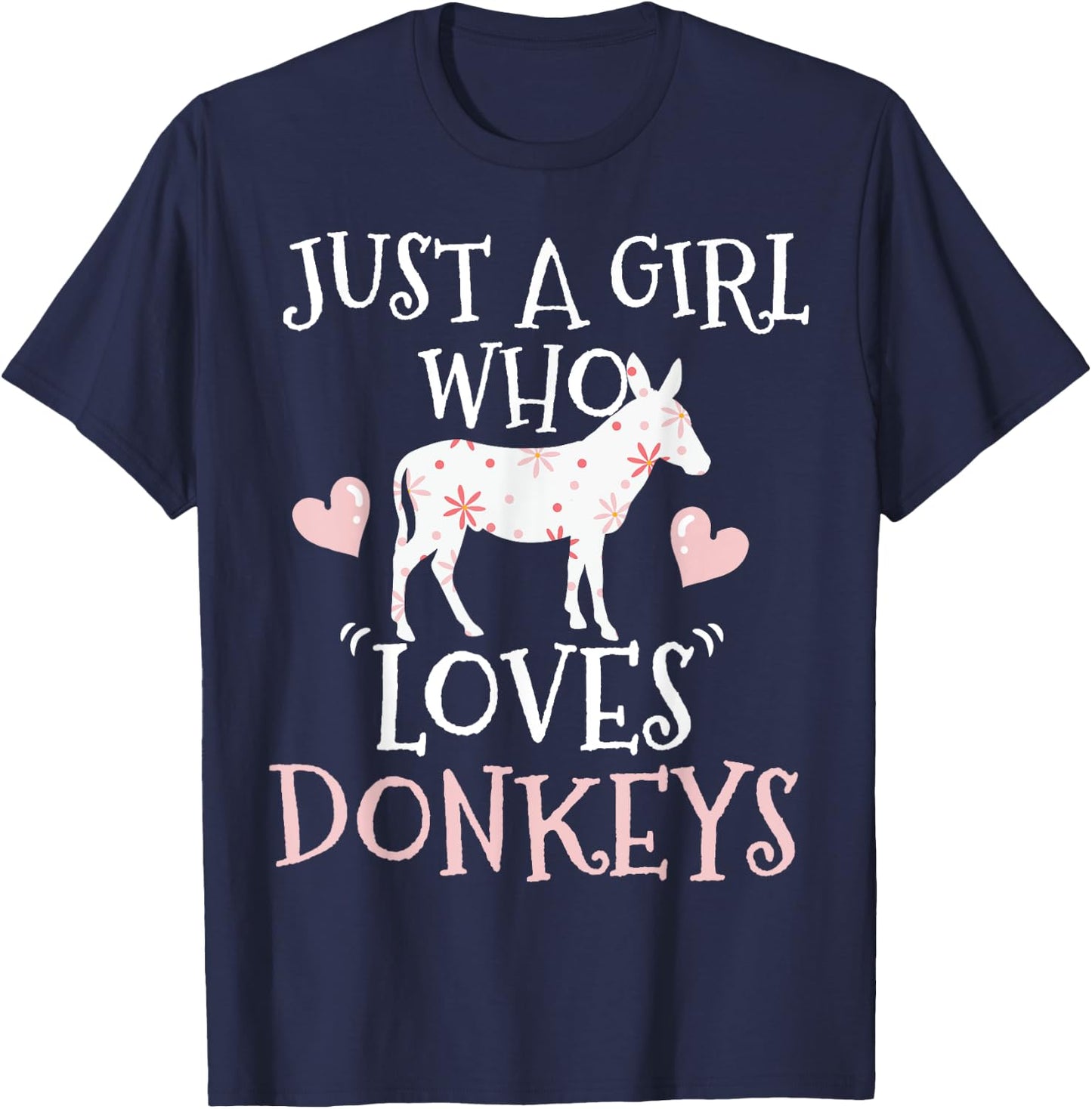 Donkey Just A Girl Who Loves Donkeys Farmer Gift T-Shirt - T-Shirt | Navy