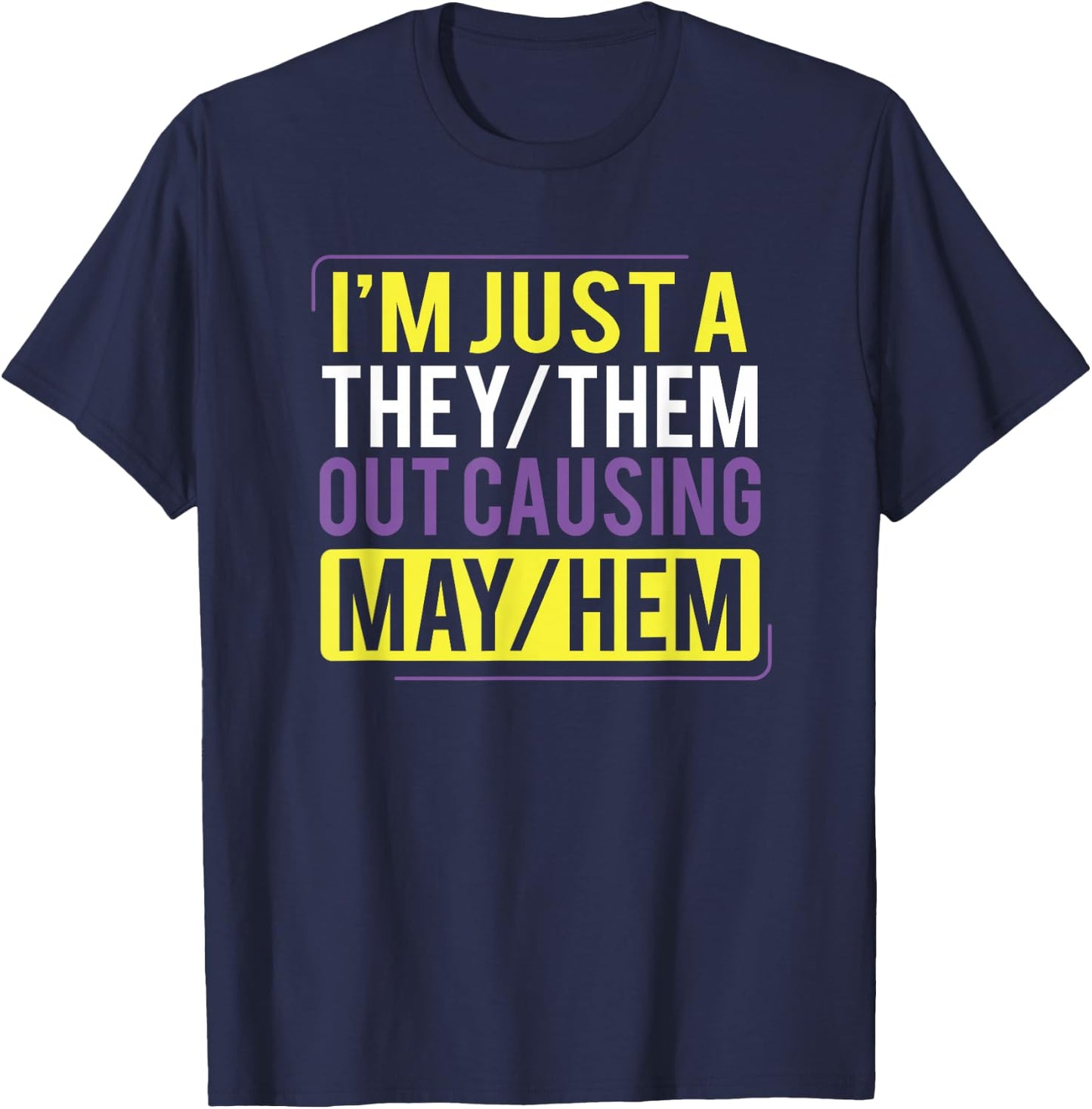 They Them Out Causing Mayhem Funny Non Binary T-Shirt - T-Shirt | Navy