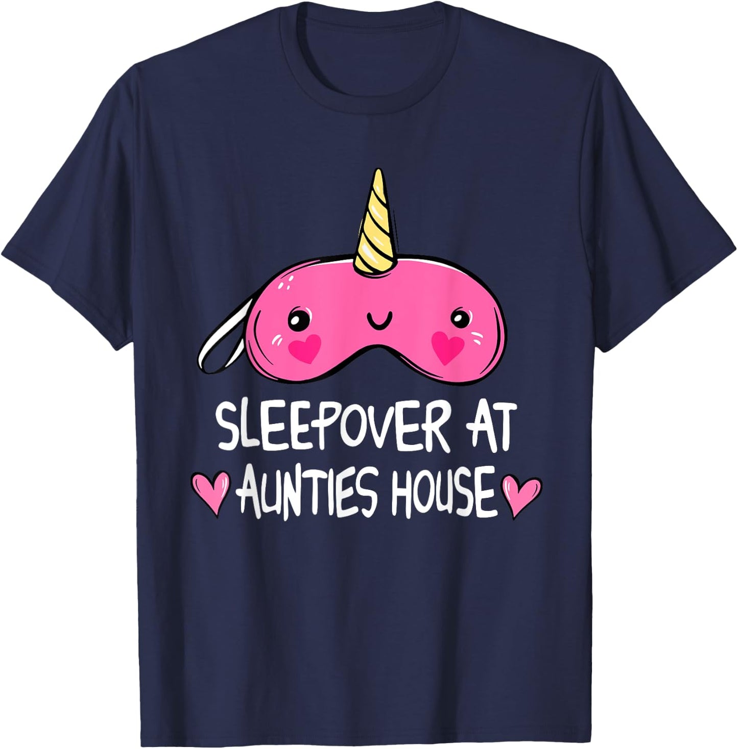Sleepover At Aunties House Unicorn Sleep Mask T-Shirt - T-Shirt | Navy