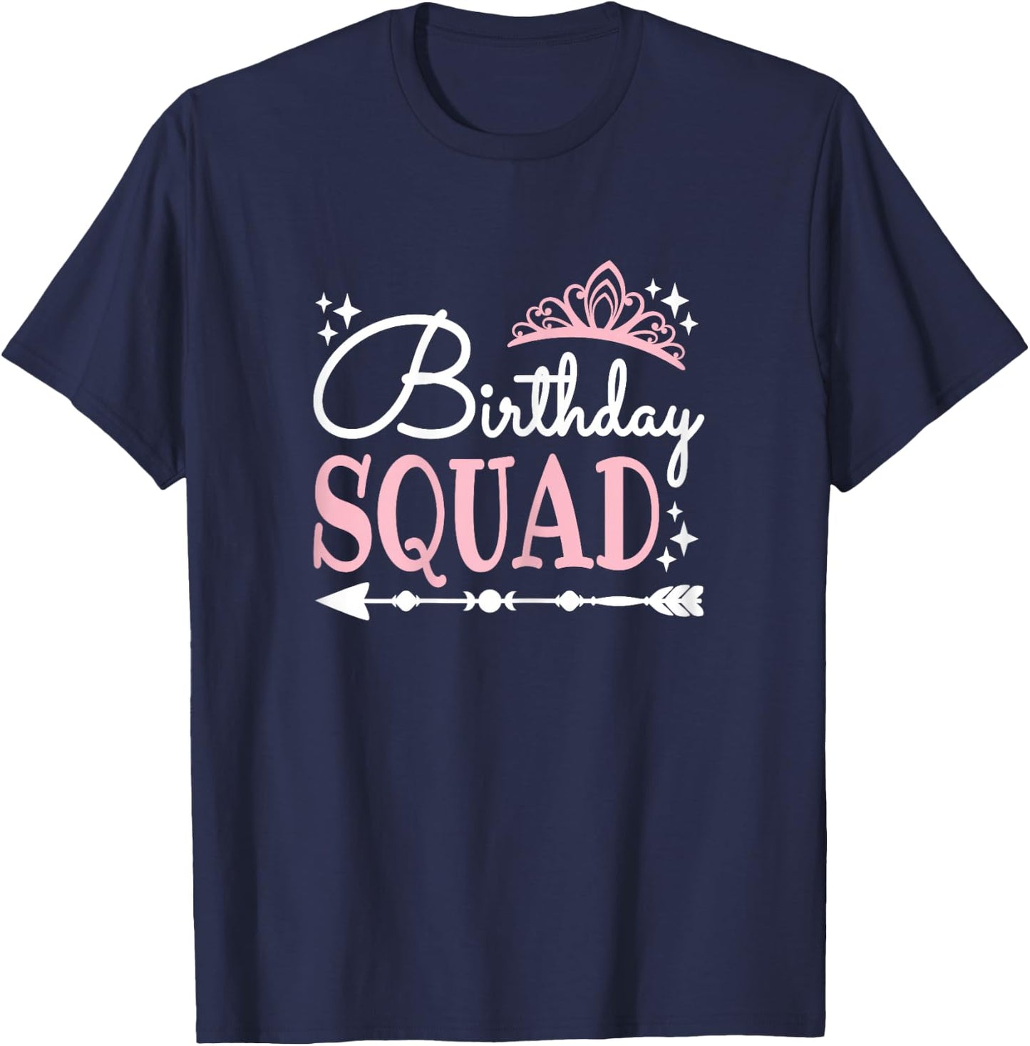 Funny Birthday Squad Party Bday Queen Cute Women Girls T-Shirt - T-Shirt | Navy