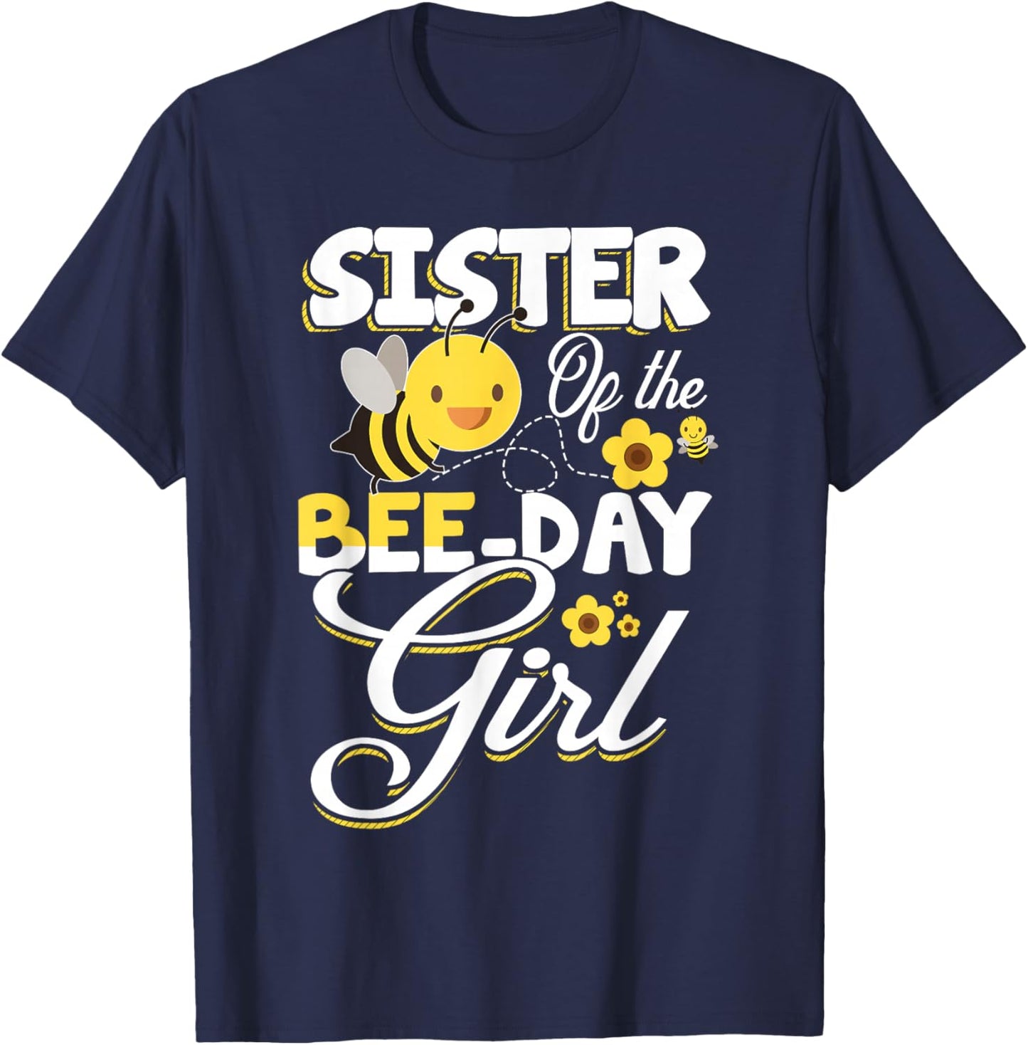 Sister of The Bee Day Girl Bee Birthday Party Theme T-Shirt - T-Shirt | Navy