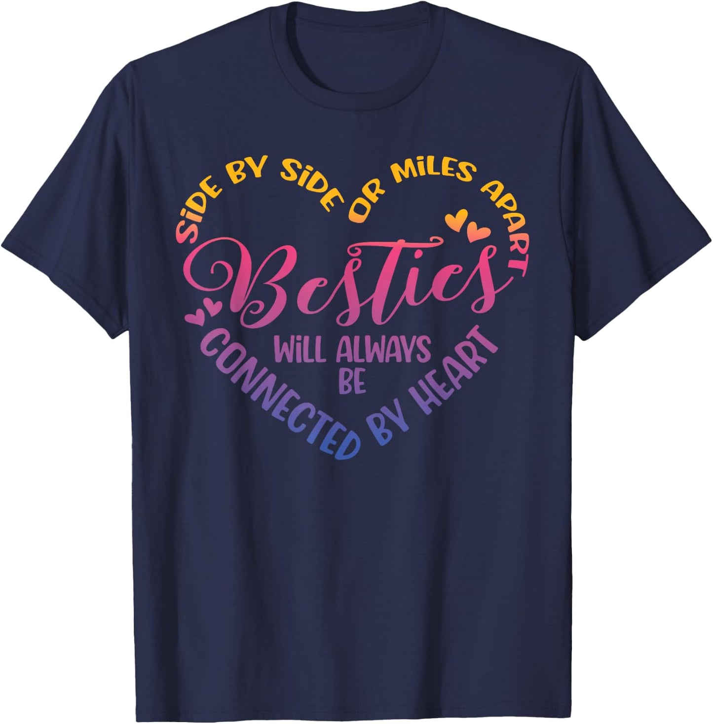 Siblings Side By Side Or Miles Apart Besties T-Shirt - T-Shirt | Navy