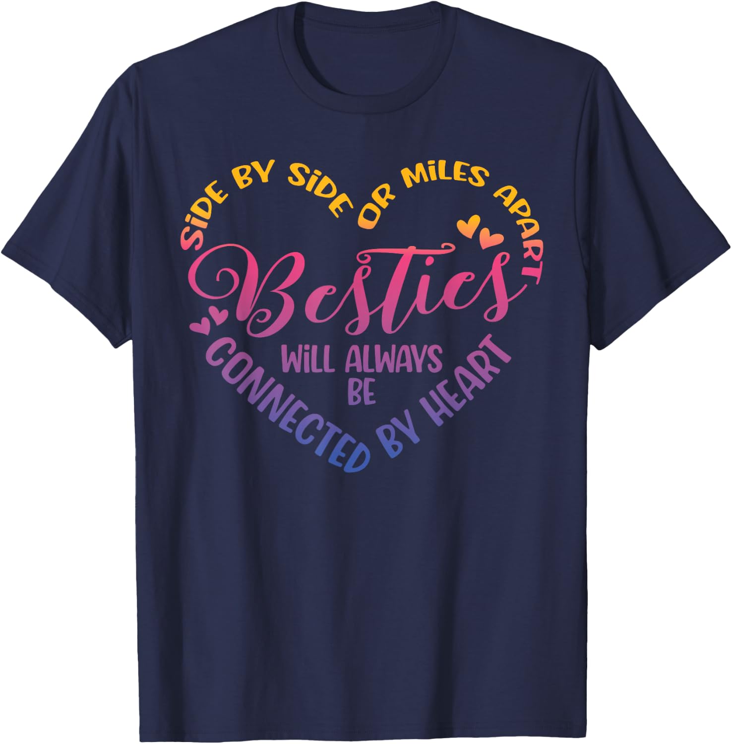 Siblings Side By Side Or Miles Apart Besties T-Shirt - T-Shirt | Navy