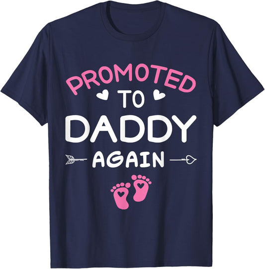 Going to Be A Daddy Again Promoted to Dad Again It's A Girl T-Shirt - T-Shirt | Navy