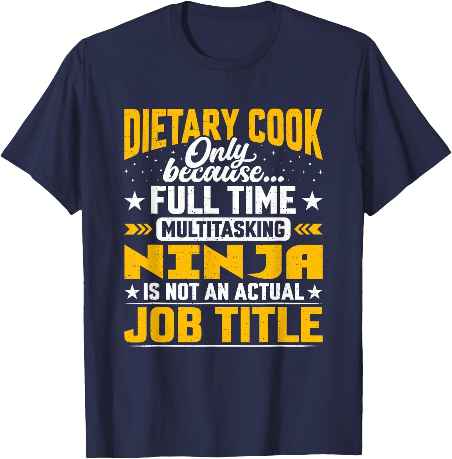 Funny Dietary Chef - Dietary Cook Job Title T-Shirt - T-Shirt | Navy