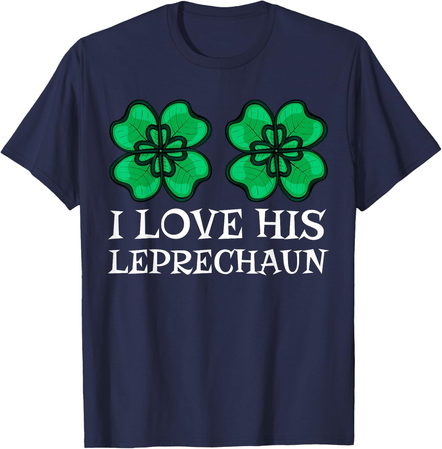 I Love His Leprechaun Irish St Patricks Day Couple Matching T-Shirt - T-Shirt | Navy