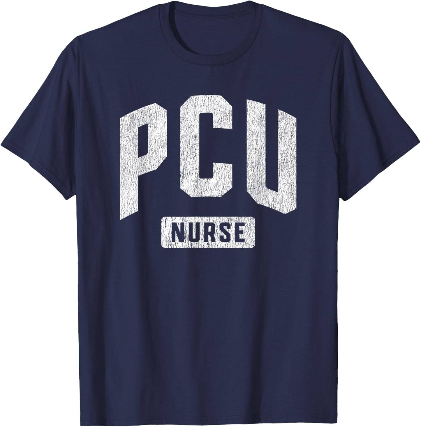 PCU Nurse Progressive Care Unit Nursing Step Down Nurse T-Shirt - T-Shirt | Navy