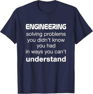 Cool Engineer / Engineering About Solving Problems T-Shirt - T-Shirt | Navy