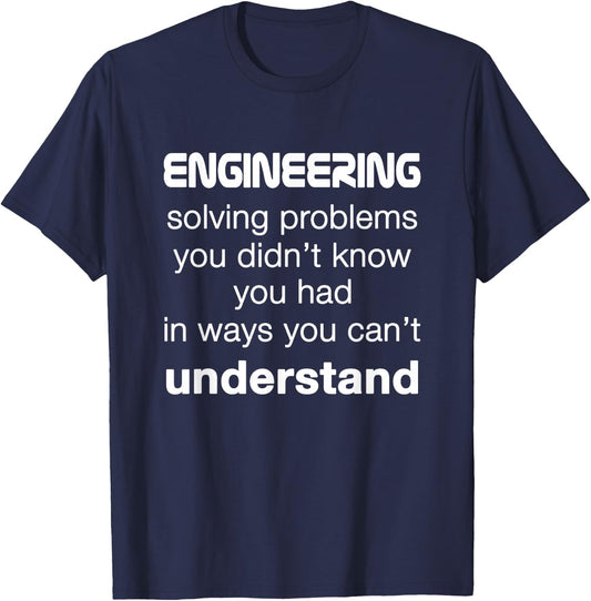 Cool Engineer / Engineering About Solving Problems T-Shirt - T-Shirt | Navy