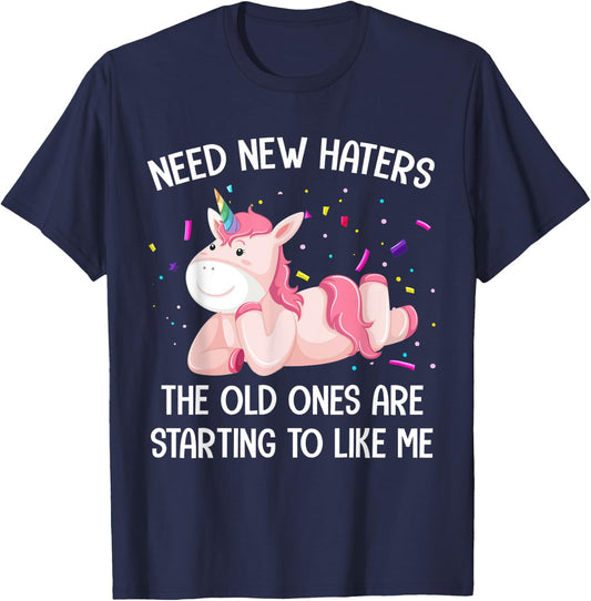 Unicorn Need New Haters The Old Ones Are Starting To Like Me T-Shirt - T-Shirt | Navy
