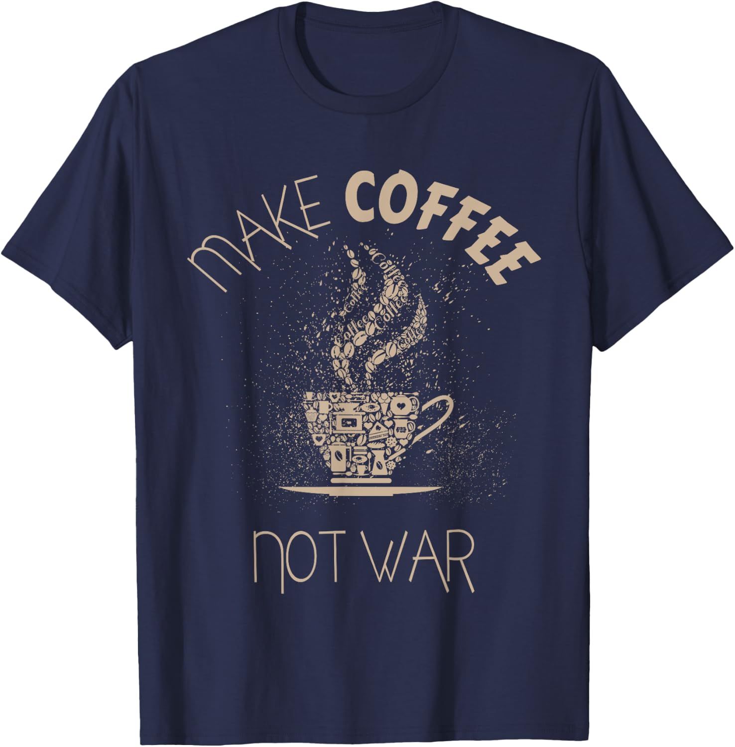 Make Coffee Not War T-Shirt - T-Shirt | Navy