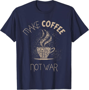 Make Coffee Not War T-Shirt - T-Shirt | Navy