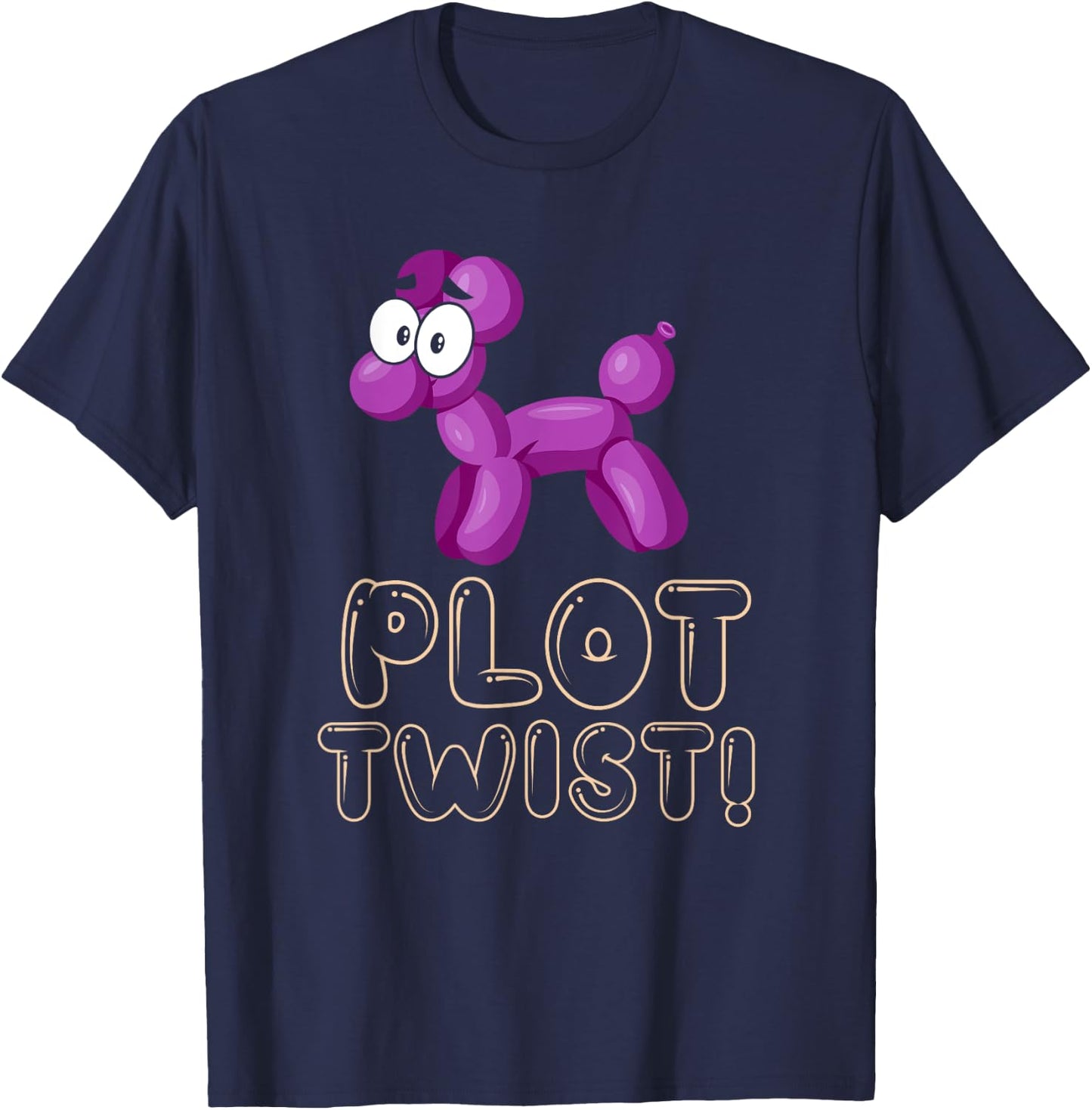 Funny Balloon Animals Meme Dog Plot Twist Balloon Pun Women T-Shirt - T-Shirt | Navy