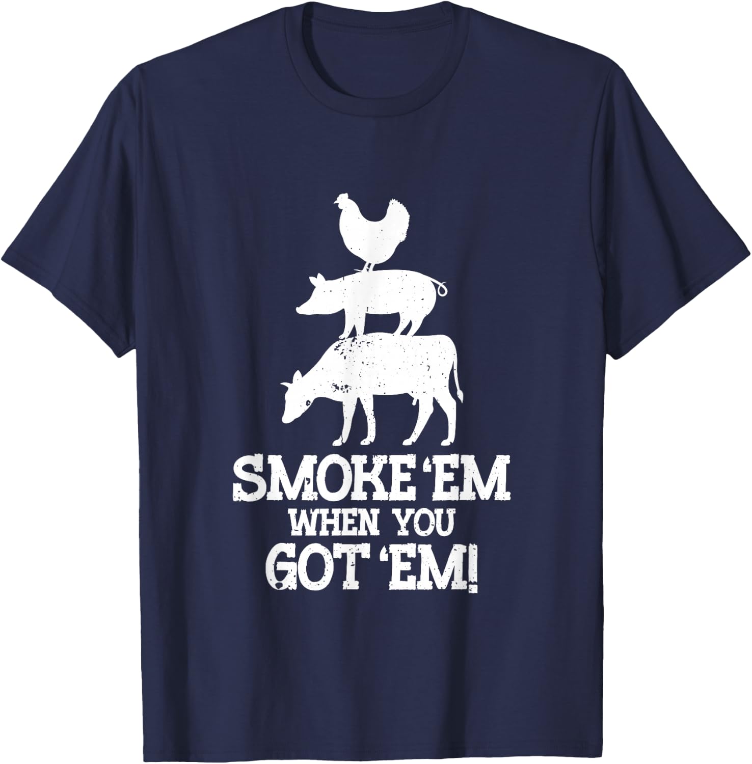 Smoke 'Em if you got 'em | BBQ T-Shirt - T-Shirt | Navy