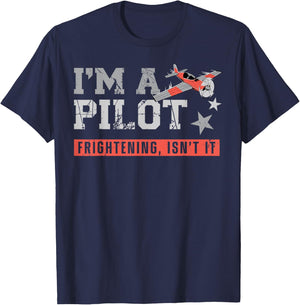 Airplane Pilot Vintage I'M A Pilot Frightening, Isn'T It? T-Shirt - T-Shirt | Navy