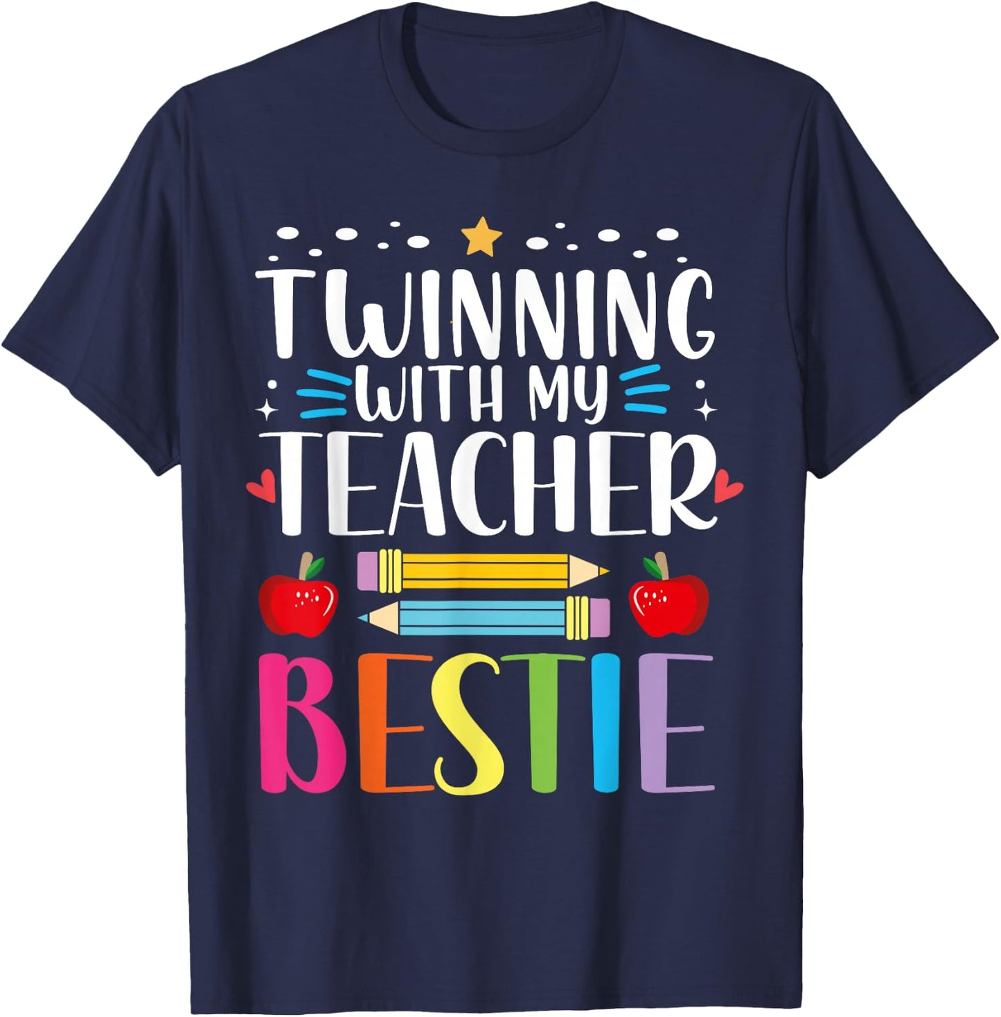 Twinning with my teacher bestie Funny Matching teachers T-Shirt - T-Shirt | Navy