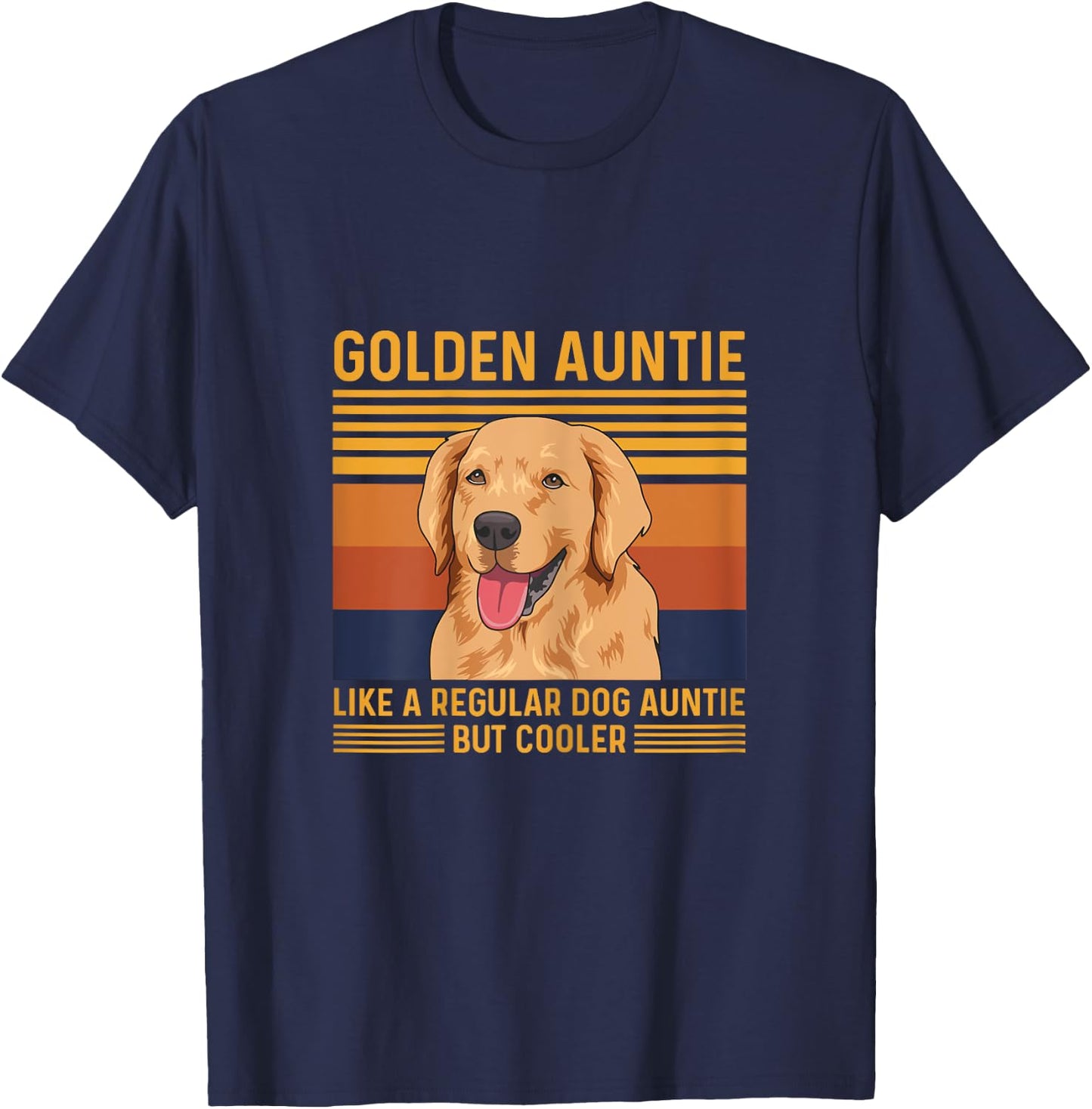 Golden Retriever Quote for a Golden Auntie T-Shirt - T-Shirt | Navy