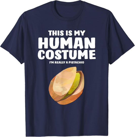 This Is My Human Costume I'm Really A Pistachio T-Shirt - T-Shirt | Navy