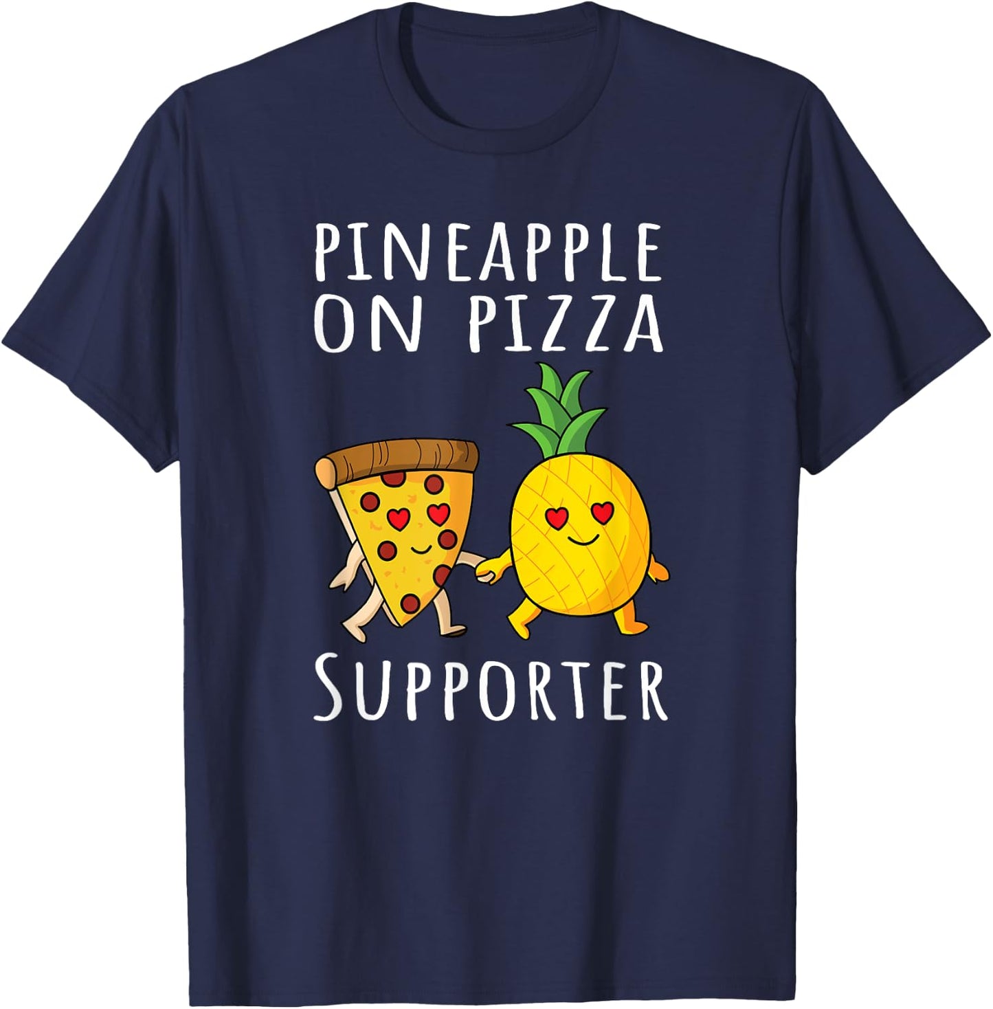 Pizza Hawaii Pineapple Food Pineapple On Pizza Supporter T-Shirt - T-Shirt | Navy