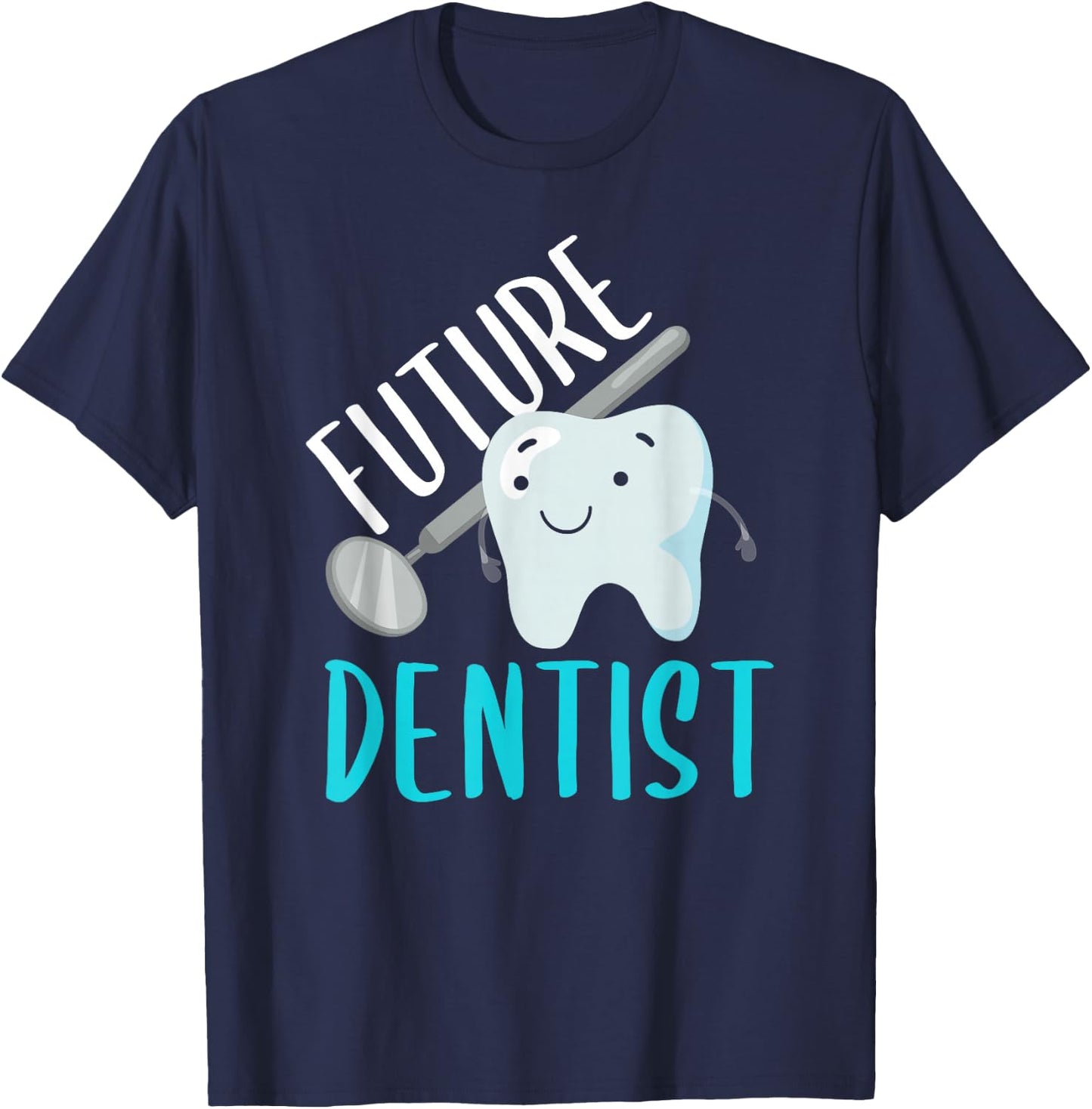 Future Dentist Shirt Funny Becoming a Dentist Tooth Gift T-Shirt - T-Shirt | Navy