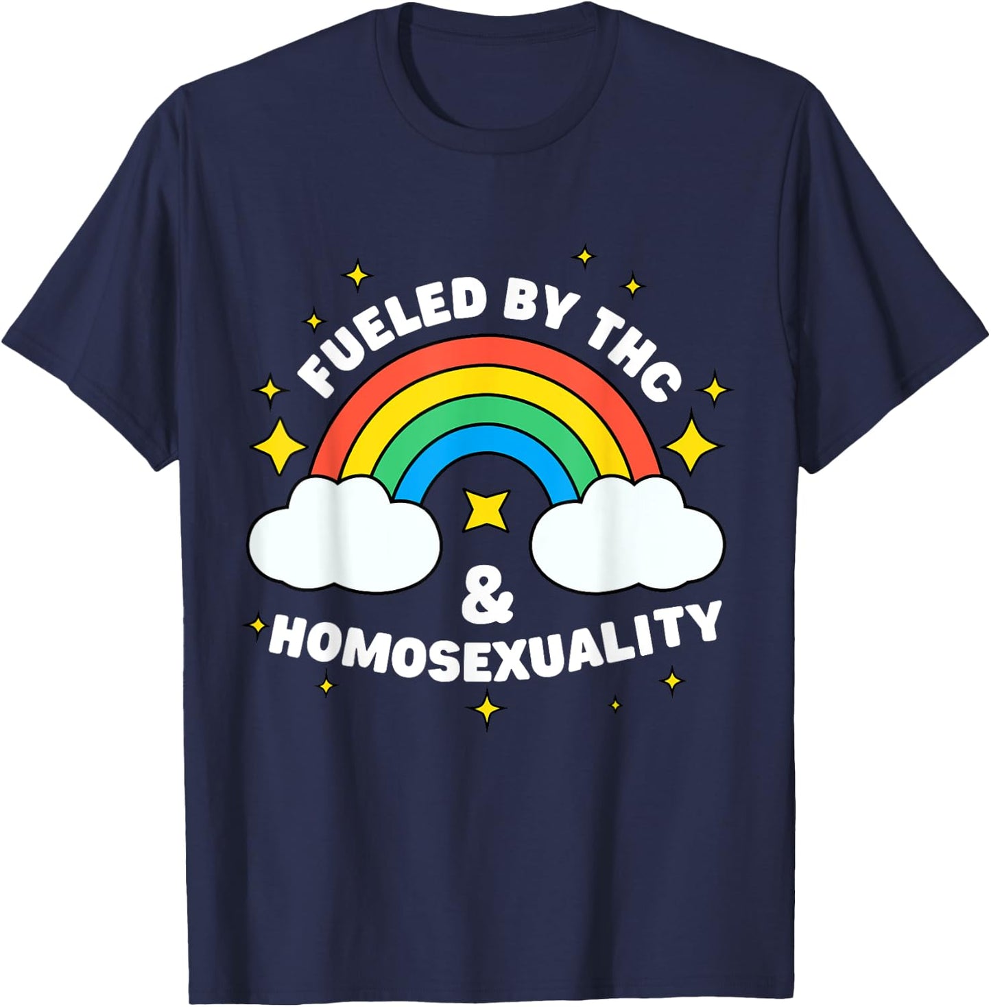 Fueled by THC & Homosexuality Funny LGBTQ Pride Rainbow T-Shirt - T-Shirt | Navy