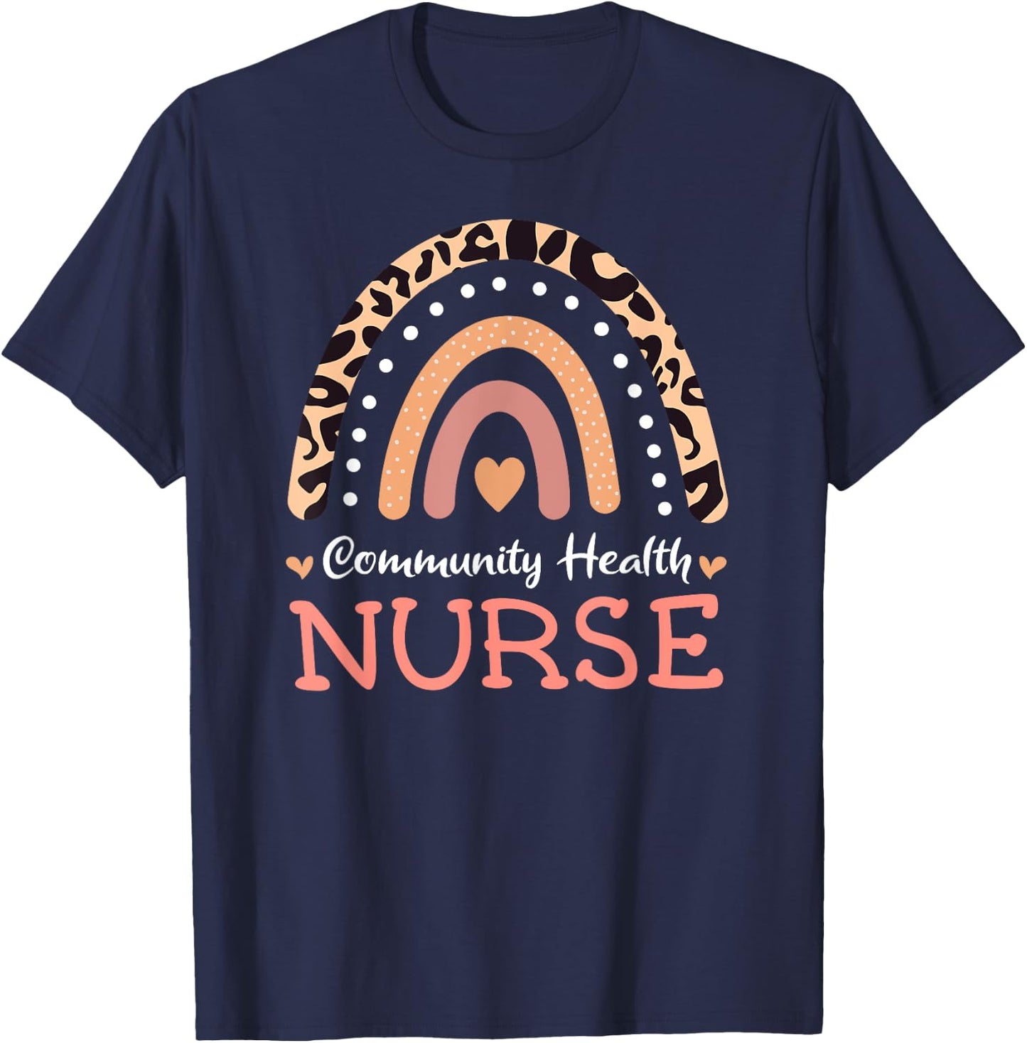 Community Health Nurse Leopard Rainbow Appreciation T-Shirt - T-Shirt | Navy