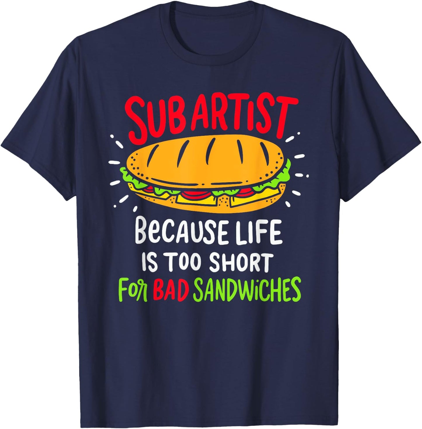Bad Sandwiches Joke Funny Submarine Sub Sandwich Maker Dad T-Shirt - T-Shirt | Navy