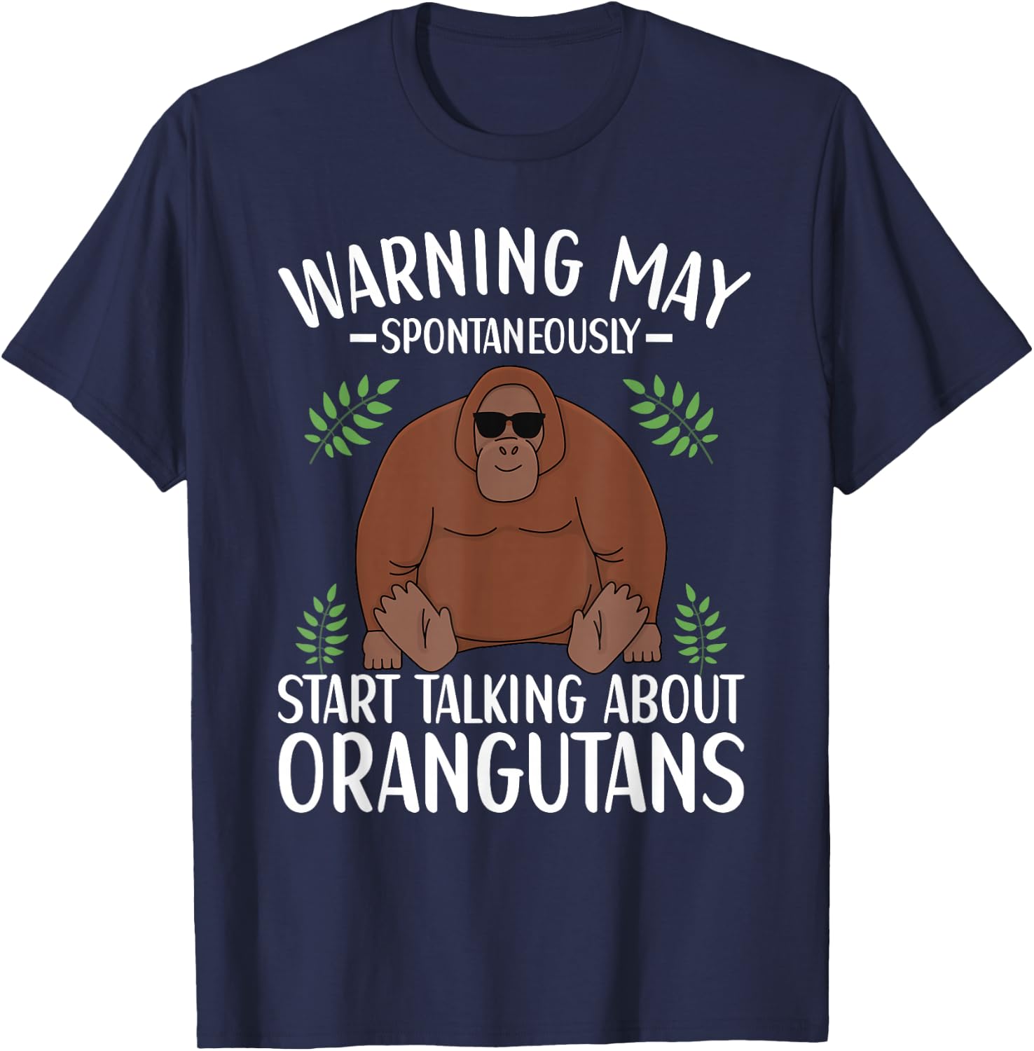Orangutan Saying for Monkey Lovers Orangutan T-Shirt - T-Shirt | Navy