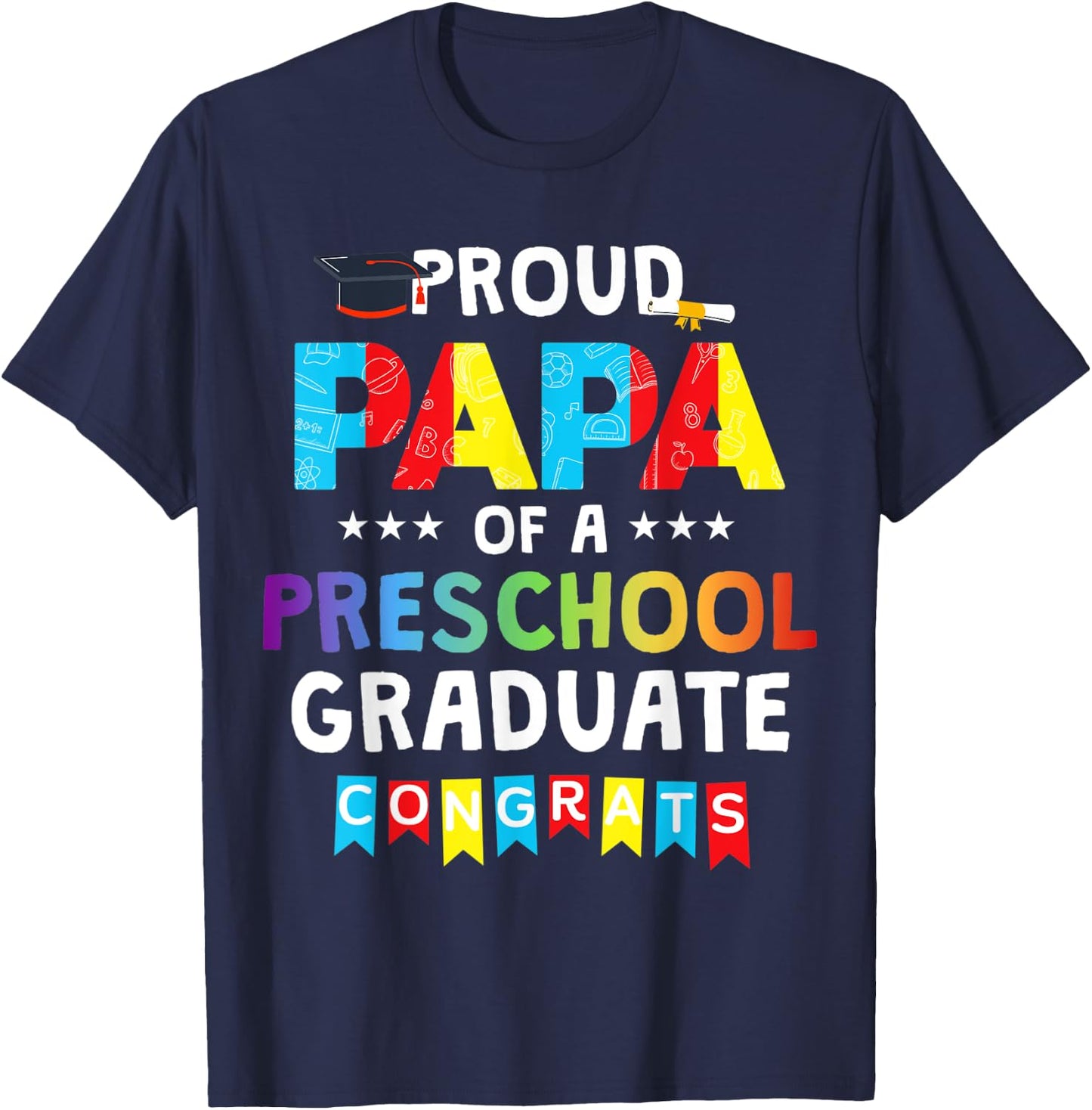 Proud Papa Of A Preschool Graduate Senior Graduation T-Shirt - T-Shirt | Navy