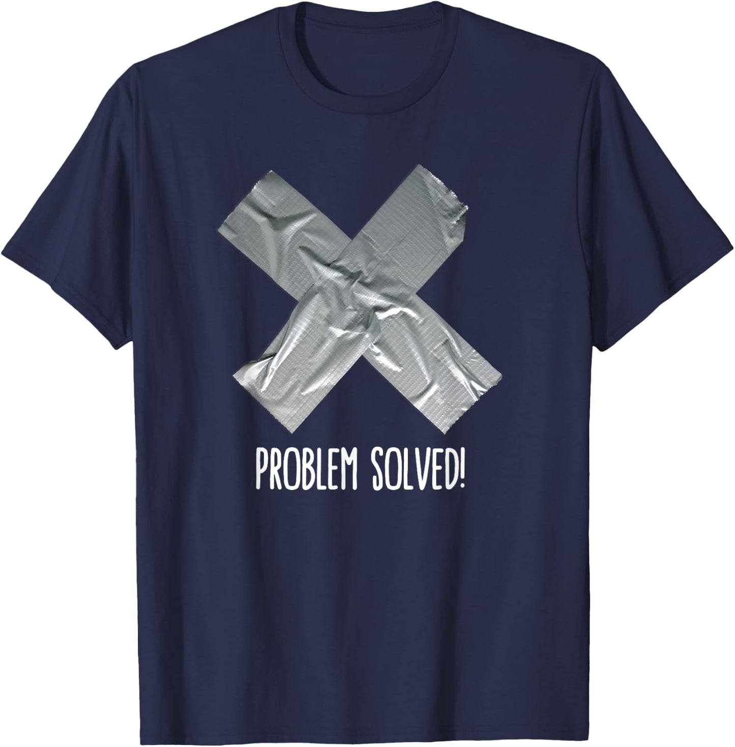 Funny Problem solved Duct tape / ducktape fix it T-Shirt - T-Shirt | Navy