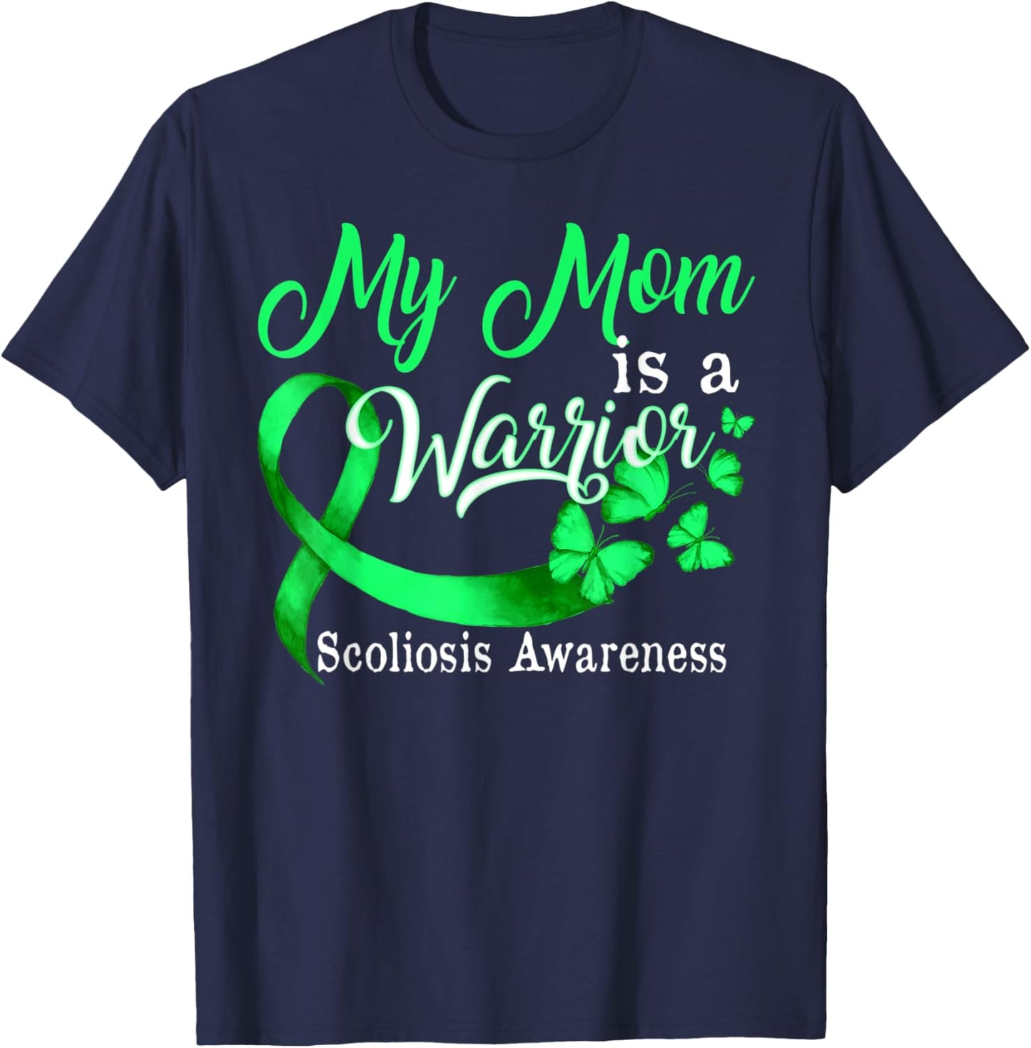 Proud My Mom Scoliosis Warrior Green Ribbon Butterfly T-Shirt - T-Shirt | Navy