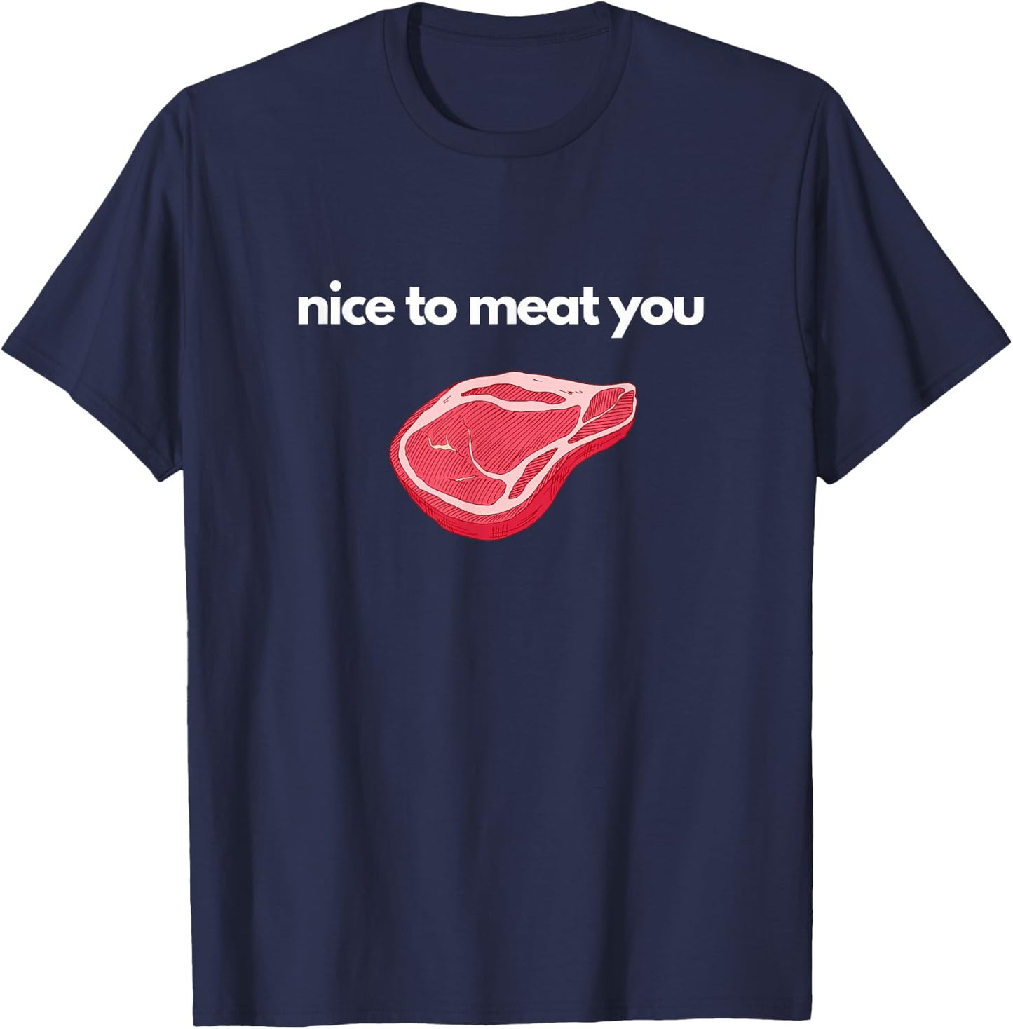 Funny Meat Pun Design For Meat Raffles or Butchers T-Shirt - T-Shirt | Navy