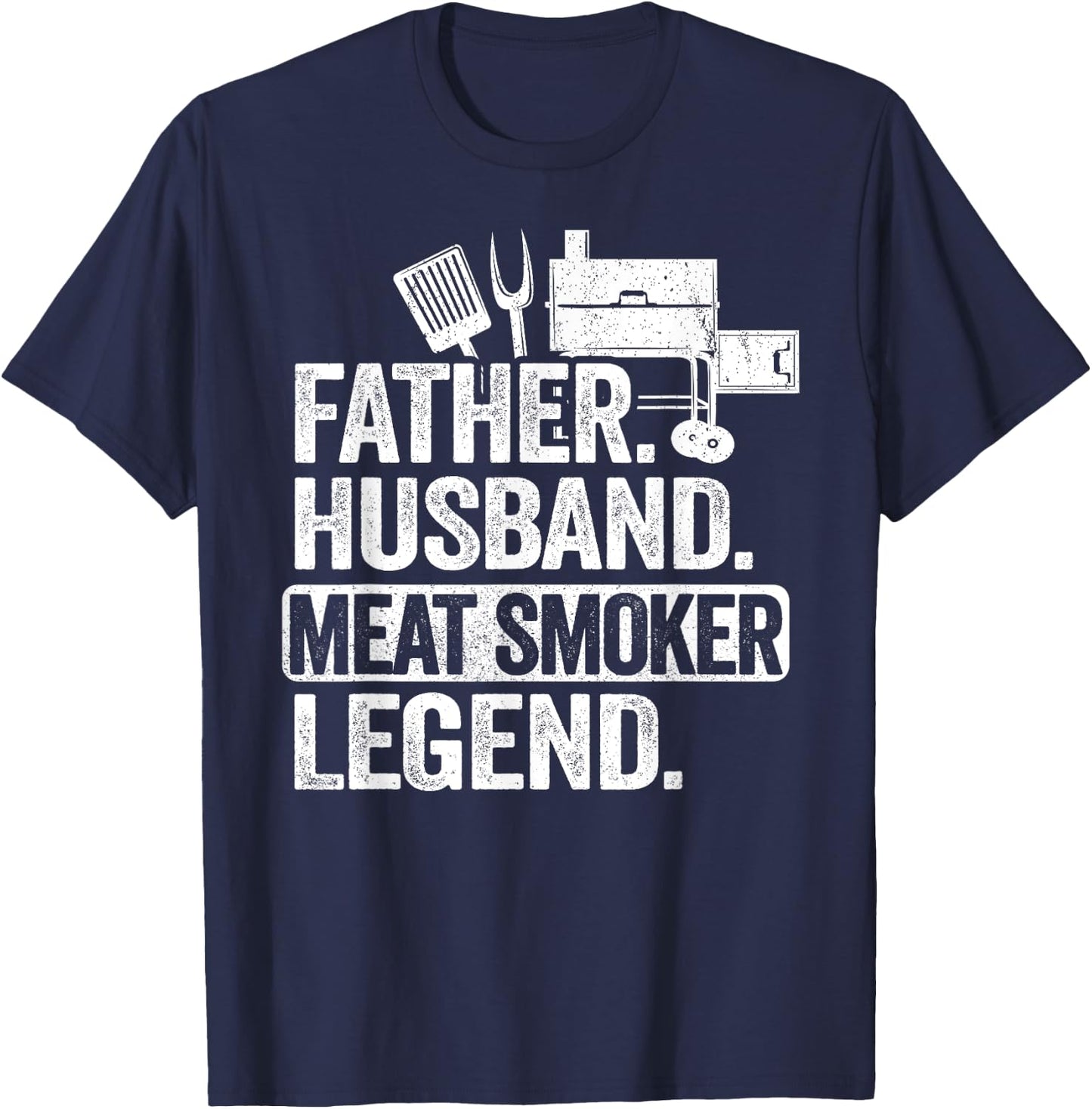 Father Husband Meat Smoker Legend Grilling Dad Meat Smoking T-Shirt - T-Shirt | Navy