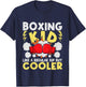Boxing Kid Like A Regular Kid But Cooler - Boxer Kickboxing T-Shirt - T-Shirt | Navy